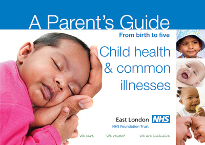 Caption reads: A Parents Guide, From birth to five, Child health & common illnesses 