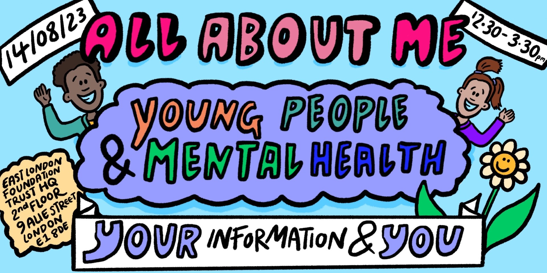 14/08/2023 12.30-3.30pm All About Me, Young People & Mental Health, Your Information & You